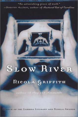 Cover of Slow River by Nicola Griffith