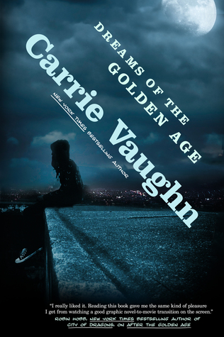 Cover of Dreams of the Golden Age by Carrie Vaughn
