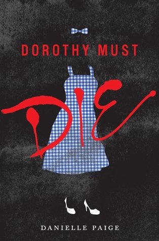 Cover of Dorothy Must Die by Danielle Paige