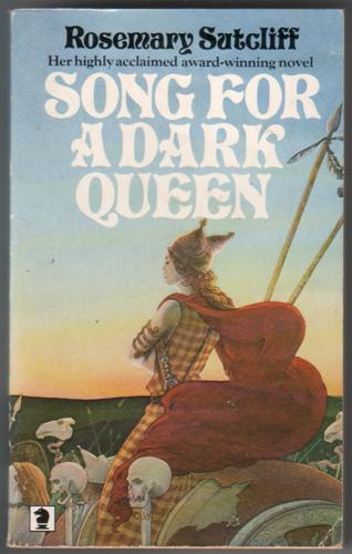 Cover of Song for a Dark Queen by Rosemary Sutcliff