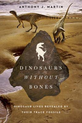 Cover of Dinosaurs Without Bones by Anthony Martin
