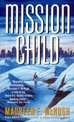 Cover of Mission Child by Maureen F. McHugh