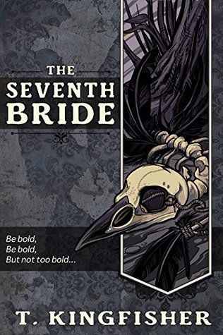 Cover of The Seventh Bride by T. Kingfisher