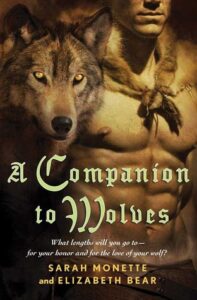 Cover of A Companion to Wolves by Elizabeth Bear and Sarah Monette