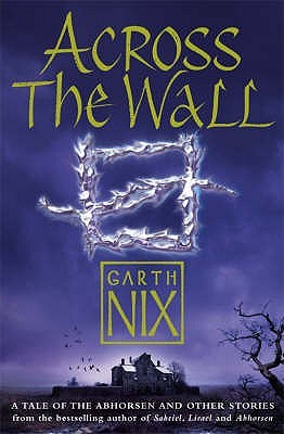Cover of Across the Wall by Garth Nix