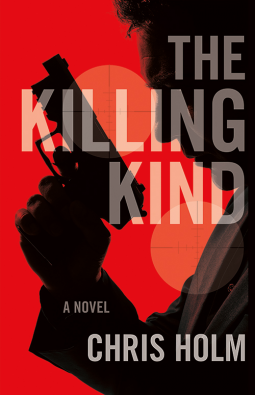 Cover of The Killing Kind by Chris F Holm