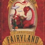 Cover of The Girl Who Circumnavigated Fairyland in a Ship of Her Own Making by Catherynne M. Valente