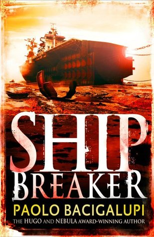 Cover of Ship Breaker by Paolo Bacigalupi
