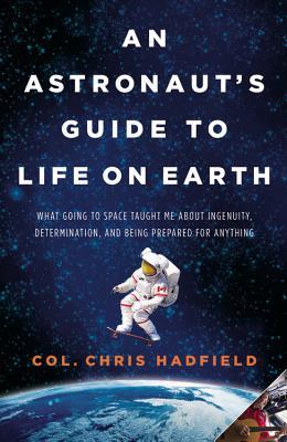 Cover of An Astronaut's Guide to Life on Earth by Chris Hadfield