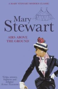Cover of Airs Above the Ground by Mary Stewart