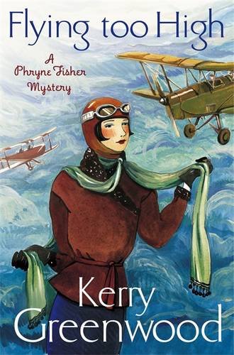 Cover of Flying Too High by Kerry Greenwood