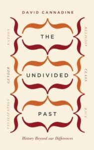 Cover of The Undivided Past by David Cannadine