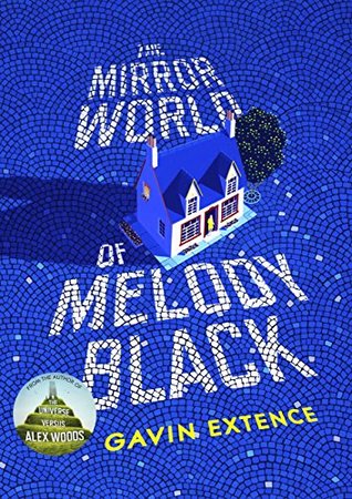 Cover of The Mirror World of Melody Black by Gavin Extence