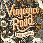 Cover of Vengeance Road by Erin Bowman