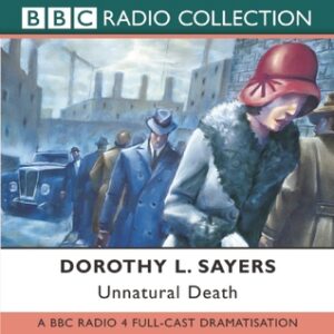 Cover of the Unnatural Death audiobook by Dorothy Sayers