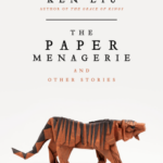 Cover of The Paper Menagerie by Ken Liu
