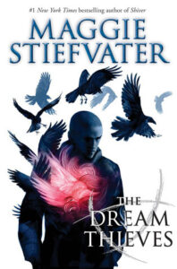 Cover of The Dream Thieves by Maggie Stiefvater