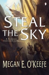 Cover of Steal the Sky by Megan O'Keefe