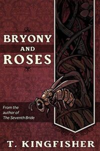 Cover of Bryony and Roses by T. Kingfisher