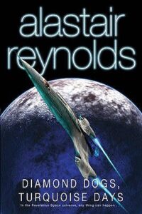 Cover of Diamond Dogs, Turquoise Days by Alastair Reynolds