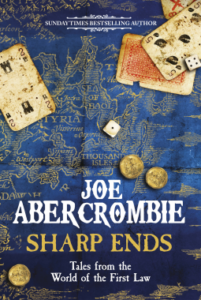 Cover of Sharp Ends by Joe Abercrombie