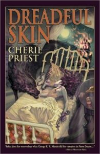 Cover of Dreadful Skin by Cherie Priest