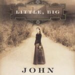Cover of Little, Big by John Crowley