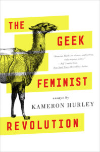 Cover of Geek Feminist Revolution by Kameron Hurley