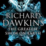 Cover of The Greatest Show on Earth by Richard Dawkins