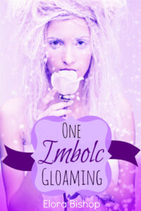 Cover of One Imbolc Gloaming by Elora Bishop