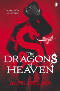 Cover of The Dragons of Heaven by Alyc Helms