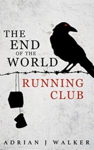 Cover of The End of the World Running Club by Adrian Walker