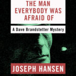 Cover of The Man Everybody Was Afraid Of by Joseph Hansen