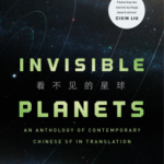 Cover of Invisible Planets ed. Ken Liu