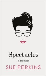 Cover of Spectacles, by Sue Perkins
