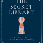 Cover of The Secret Library by Oliver Tearle