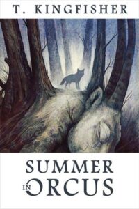 Cover of Summer in Orcus by T. Kingfisher