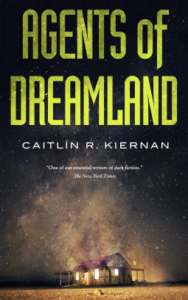 Cover of Agents of Dreamland by Caitlin R. Kiernan