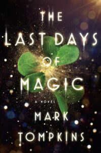 Cover of The Last Days of Magic by Mark Tompkins