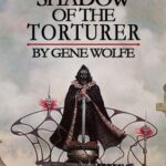 Cover of  The Shadow of the Torturer by Gene Wolfe