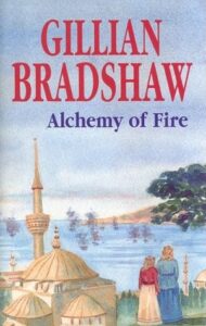 Cover of Alchemy of Fire by Gillian Bradshaw
