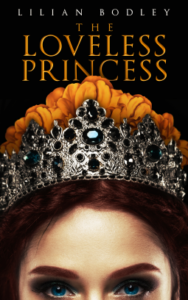 Cover of The Loveless Princess by Lilian Bodley