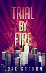 Cover of Trial by Fire by Lore Graham