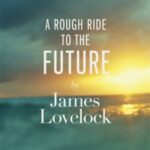 Cover of A Rough Ride to the Future by James Lovelock