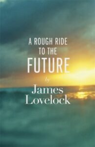 Cover of A Rough Ride to the Future by James Lovelock