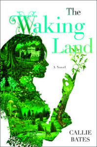 Cover of The Waking Land by Callie Bates