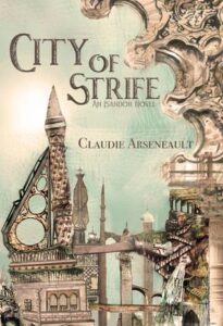 Cover of City of Strife by Claudie Arseneault