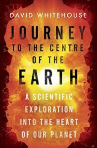 Cover of Journey to the Centre of the Earth by David Whitehouse