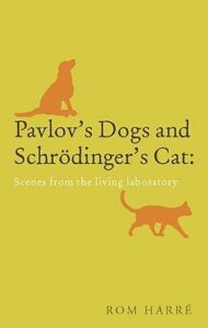 Cover of Pavlov's Dogs and Schrodinger's Cat by Ron Harré