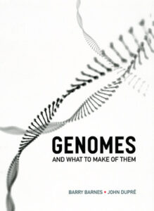 Cover of Genomes and What To Make of Them by Barry Barnes